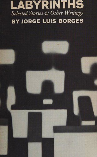 Labyrinths: Selected Stories and Other Writings