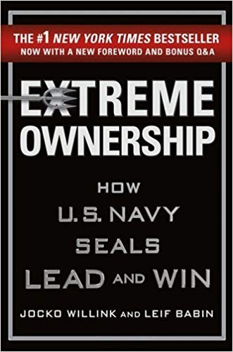 Extreme Ownership: How U.S. Navy SEALs Lead and Win