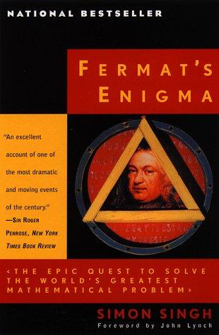 Fermat's Enigma: The Epic Quest to Solve the World's Greatest Mathematical Problem