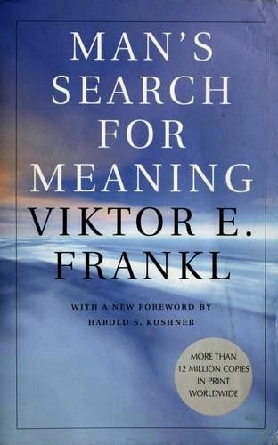 Man's Search for Meaning
