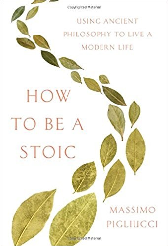 How to Be a Stoic